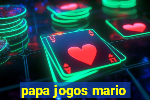 papa jogos mario